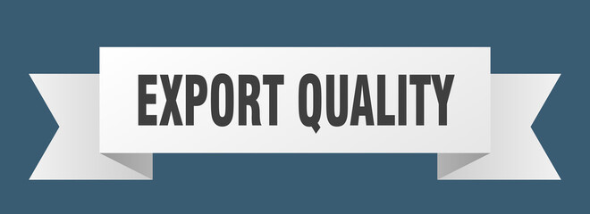 export quality ribbon. export quality isolated band sign. export quality banner