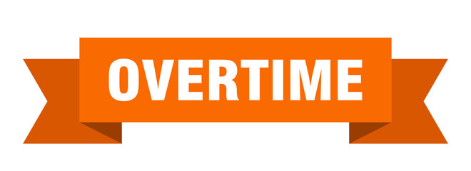 overtime ribbon. overtime isolated band sign. overtime banner