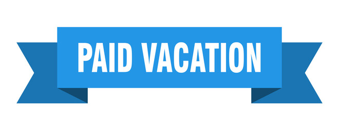 paid vacation ribbon. paid vacation isolated band sign. paid vacation banner