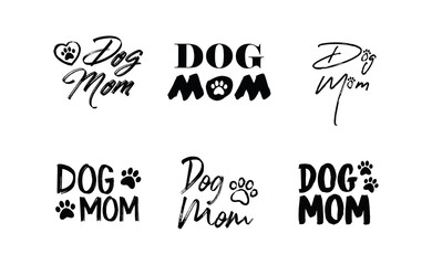 Dog mom quote collection. Lettering style Mother of doggie calligraphy designs.
