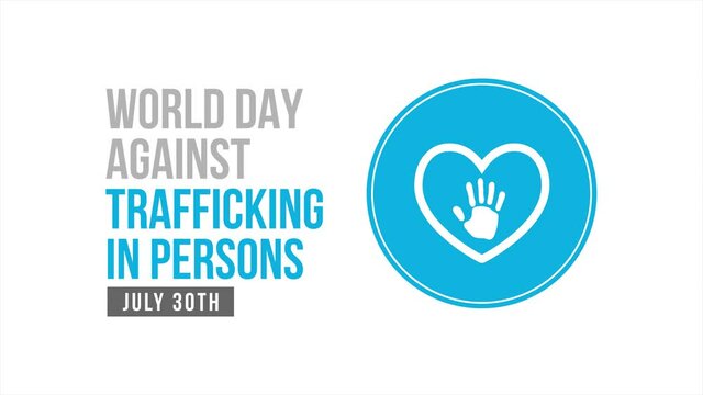 Video animation on the theme of World day against trafficking in persons observed each year on July 30th across the globe. Motion graphics