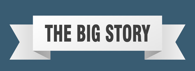 the big story ribbon. the big story isolated band sign. the big story banner