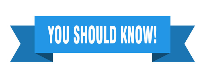 you should know! ribbon. you should know! isolated band sign. you should know! banner