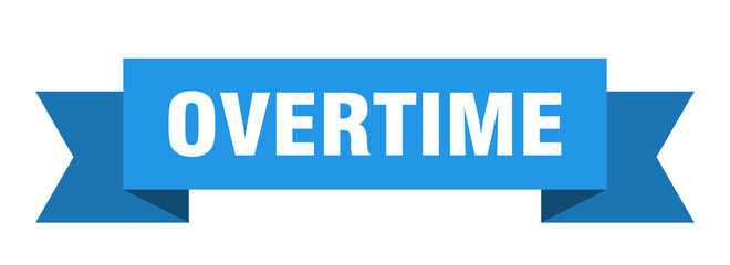 overtime ribbon. overtime isolated band sign. overtime banner