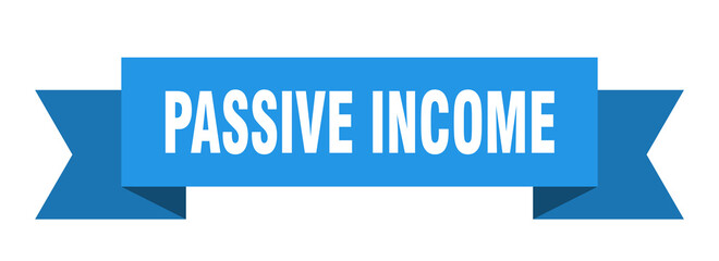 passive income ribbon. passive income isolated band sign. passive income banner