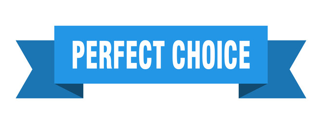 perfect choice ribbon. perfect choice isolated band sign. perfect choice banner