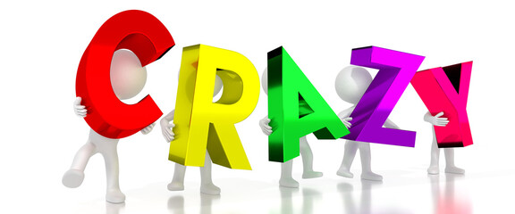 Crazy - colorful letters - 3D illustration