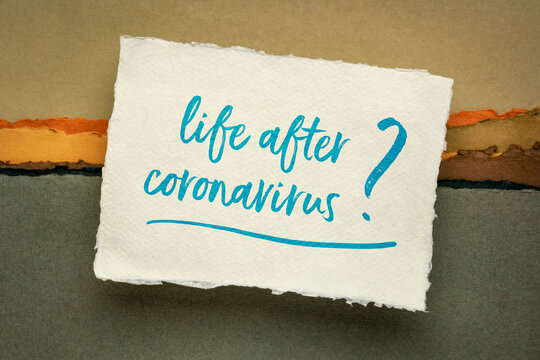 Life After Coronavirus Pandemic Question - Writing On A Handmade Rag Paper, Changes And Uncertainty Due To Global Covid-19 Outbreak