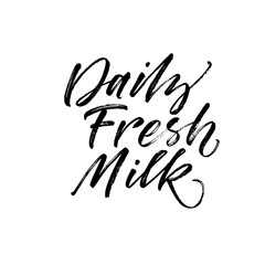 Daily fresh milk card. Hand drawn brush style modern calligraphy. Vector illustration of handwritten lettering. 