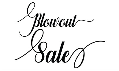 Blowout Sale Calligraphic Cursive Typographic Text on White Background