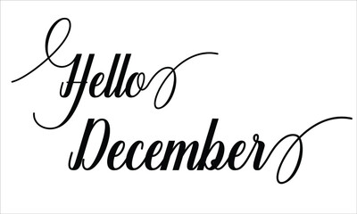 Hello December, Calligraphic Cursive Typographic Text on White Background