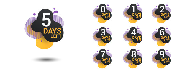 Number days left countdown. Amoeba liquid design label of Days to go for promotion, sale, landing page, template, ui, web, mobile app, poster, banner, flyer. Vector set number countdown 0 to 9.