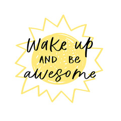 Modern calligraphy unique handdrawn quote. Positive motivation text on yellow sun background. Typography inspiration poster, trendy sunny t-shirt print, card design