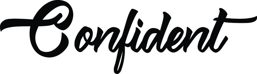 Confident quote. Modern calligraphy text. Vector hand-drawn illustration black and white