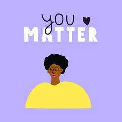 Young woman with phrase - you matter. Hand drawn illustration on purple background.