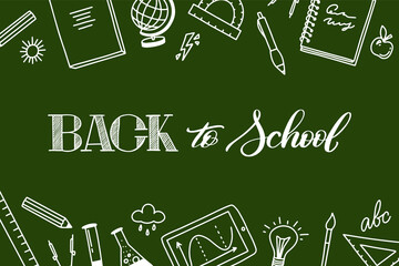 Back to school handlettering on the green back with school things. Doodle style illustration with school objects