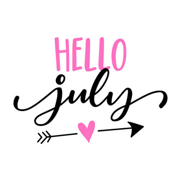 Hello July - Hand drawn summer lettering card, background. Vector illustration with heart arrow,  discounting, posters, t shirts, social media, or other printing. Good summer vibes.