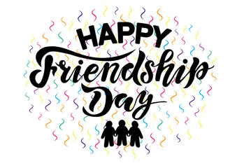 happy friendship day, background, handwrite lettering, calligraphy vector illustrations, international holiday, 