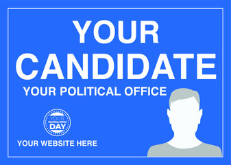 Political campaign lawn sign template for elections politicians candidate customize promotional banner flyer vector illustration EPS
