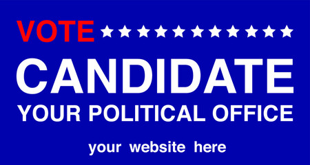 Political campaign lawn sign template for elections politicians candidate customize promotional banner flyer vector illustration EPS