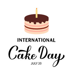 International Cake Day calligraphy hand lettering isolated on white. Funny holiday celebrate July 20. Vector template for typography poster, banner, flyer, sticker, t-shirt, etc