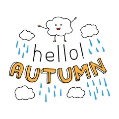 Hello, autumn! Lettering with a smiling cloud and raindrops.