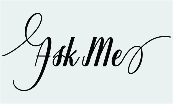 Ask Me Bilder Durchsuchen 286 Archivfotos Vektorgrafiken und