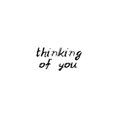 Thinking of you. Black text, calligraphy, lettering, doodle by hand isolated on white background Card banner design. Vector