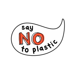 Say no to plastic. The inscription in the bubble for conversation.