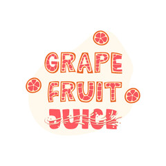 Grapefruit juice - lettering label design. Vector illustration.