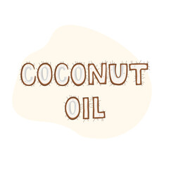 Coconut oil - lettering label design. Vector illustration.