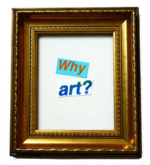 Why Art? Concept image from a series of art related questions