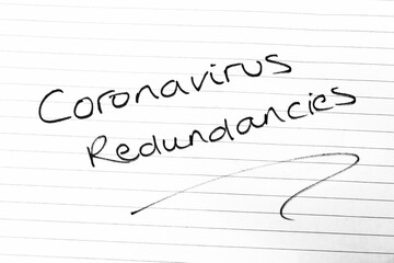 ‘Coronavirus Redundancies’ written on lined paper