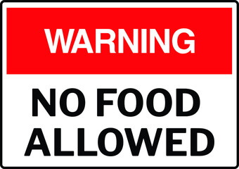 NO FOOD NO DRINK ALLOWED DO NOT EAT, DRINKING EATING BANNED PROHIBITED NOTICE
WARNING SIGN VECTOR ILLUSTRATION EPS