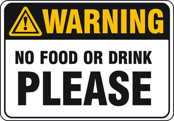 NO FOOD NO DRINK ALLOWED DO NOT EAT, DRINKING EATING BANNED PROHIBITED NOTICE
WARNING SIGN VECTOR ILLUSTRATION EPS