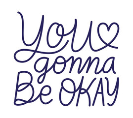 you gonna be okey text design of Happiness positivity and covid 19 virus theme Vector illustration