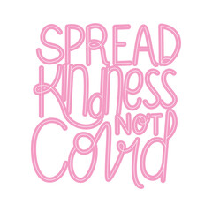spread kindness not covid text design of Happiness positivity and covid 19 virus theme Vector illustration