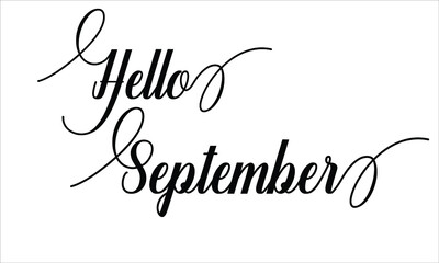 Hello September Calligraphic retro Cursive Typographic Text on white Background