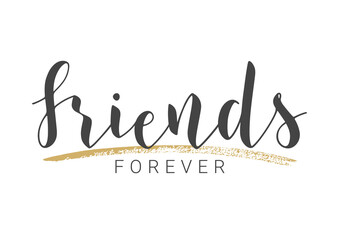 Vector Illustration. Handwritten Lettering of Friends Forever. Template for Banner, Invitation, Party, Postcard, Poster, Print, Sticker or Web Product. Objects Isolated on White Background.