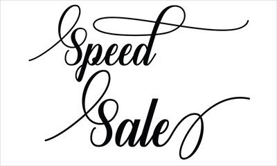 Speed Sale Calligraphic retro Cursive Typographic Text on white Background