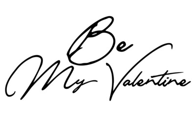 Obraz premium Be My Valentine Handwritten Font Typography Text Love Quote on White Background