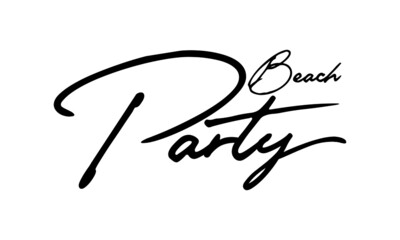 Beach Party Handwritten Font Calligraphy Black Color Text 
on White Background