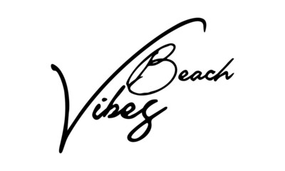 Beach Vibe Handwritten Font Calligraphy Black Color Text 
on White Background

