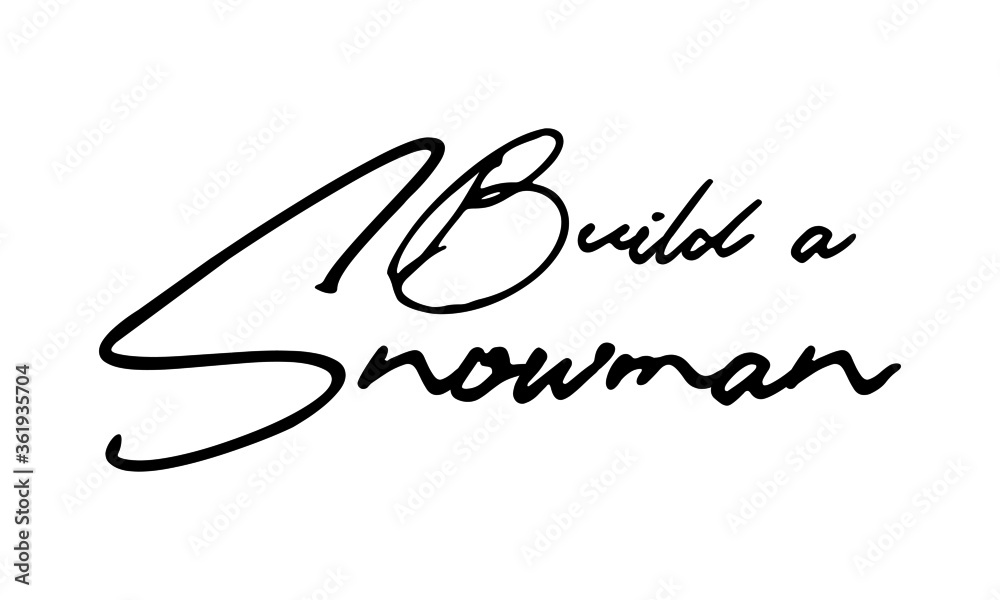 Fototapete build a snowman handwritten font calligraphy black color text on white background