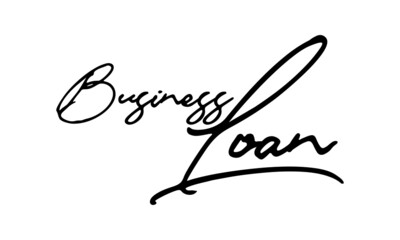 Business Loan Handwritten Font Calligraphy Black Color Text 
on White Background
