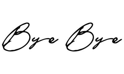Bye Bye Handwritten Font Calligraphy Black Color Text 
on White Background