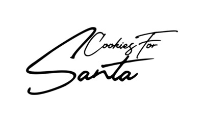 Cookies for Santa Handwritten Font Calligraphy Black Color Text 
on White Background
