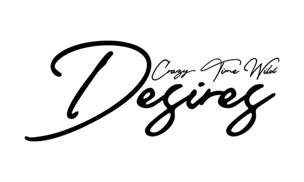 Crazy Time Wild Desires Handwritten Font Calligraphy Black Color Text 
on White Background