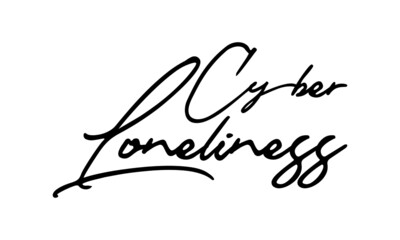 Cyber Loneliness Handwritten Font Calligraphy Black Color Text 
on White Background