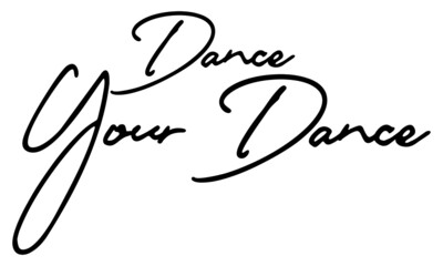 Obraz premium Dance Your Dance Handwritten Font Calligraphy Black Color Text on White Background